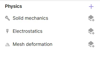 Physics list with solid mechanics, electrostatics, and mesh deformation added.